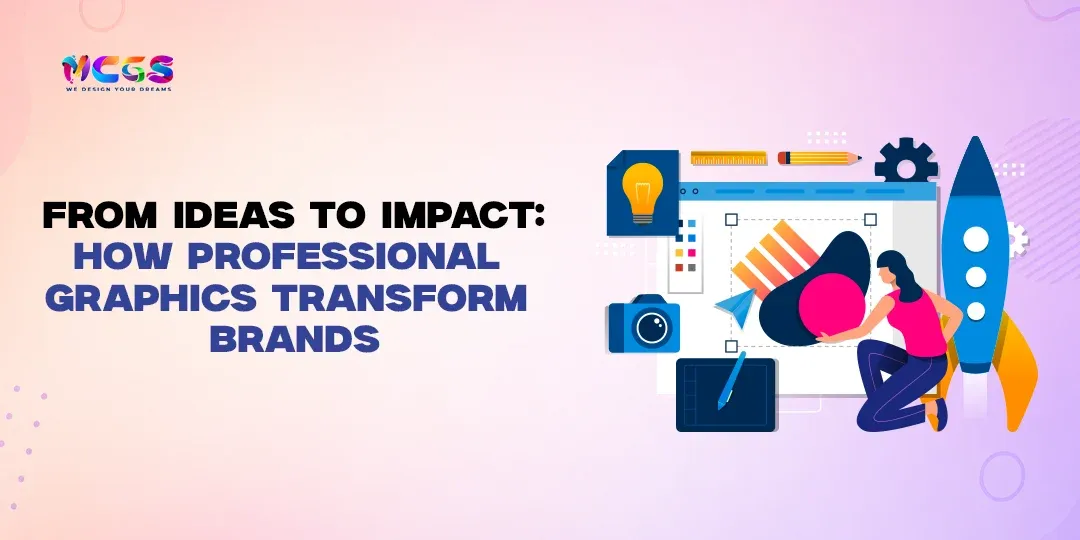 From Ideas to Impact: How Professional Graphics Transform Brands